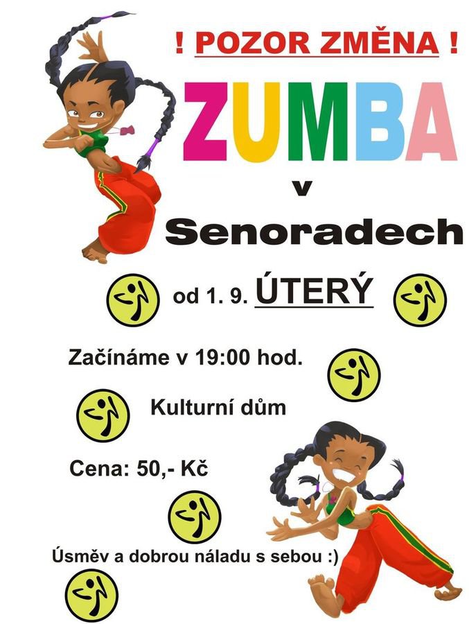 Pravidelné "ZUMBA ŘÁDĚNÍ" probíhá v kulturním domě Senorady každé úterý od 19-20 hod. Vstupné 50 Kč.